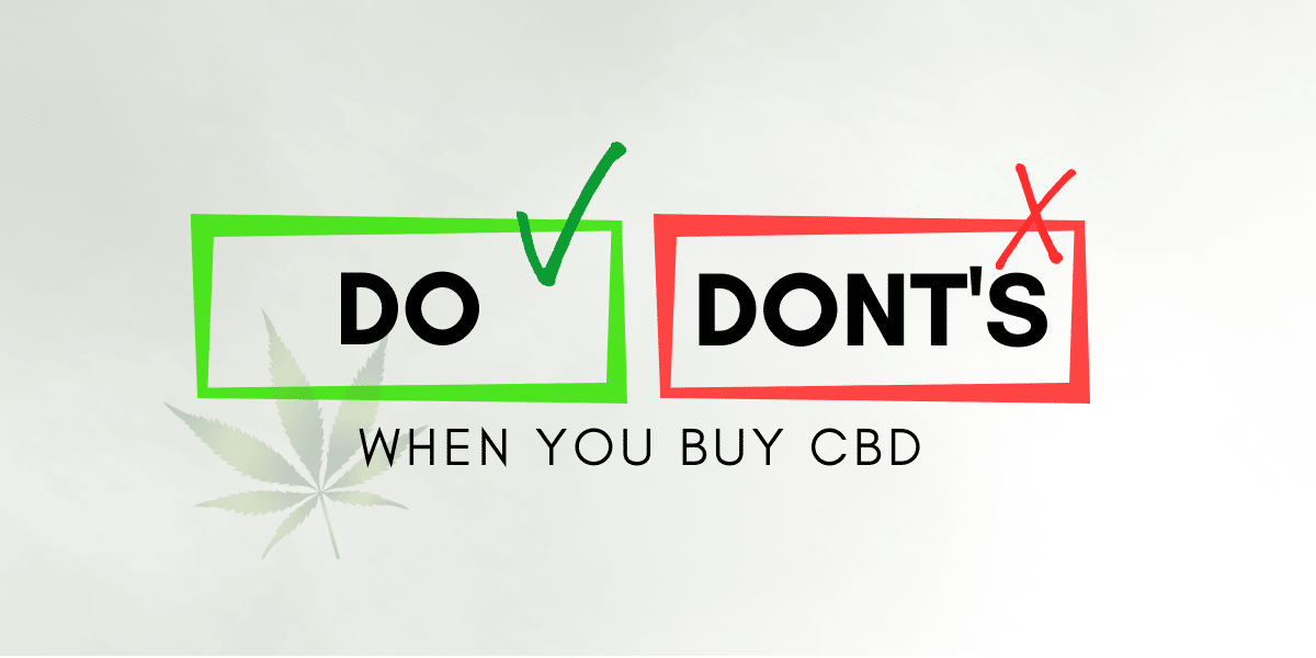Do's and Dont's when buying cbd